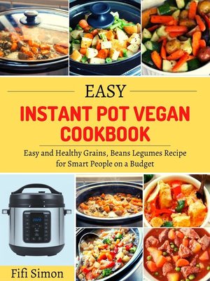 cover image of Easy Instant Pot Vegan Cookbook